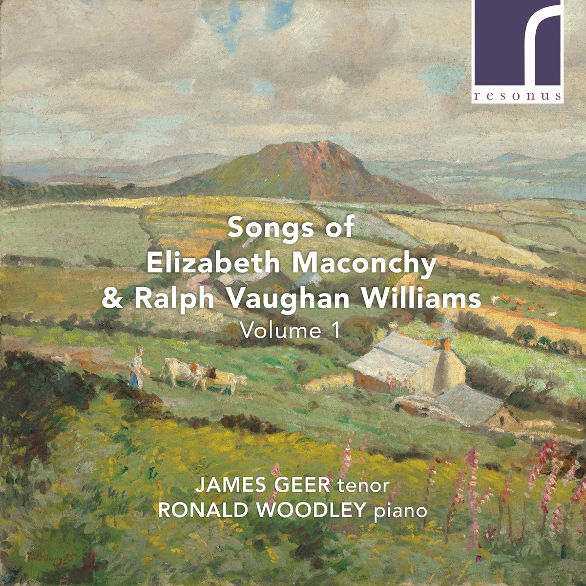 Songs Of Elizabeth Maconchy & Ralph V.Williams - James Geer  Ronald Woodley. (CD)