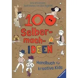 100 Selbermach-Ideen - Handbuch für kreative Kids