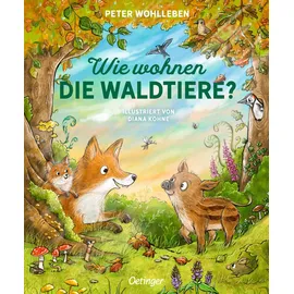 Verlag Friedrich Oetinger GmbH Wie wohnen die Waldtiere?