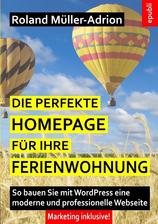 Die Perfekte Homepage Für Ihre Ferienwohnung - Roland Müller-Adrion  Kartoniert (TB)