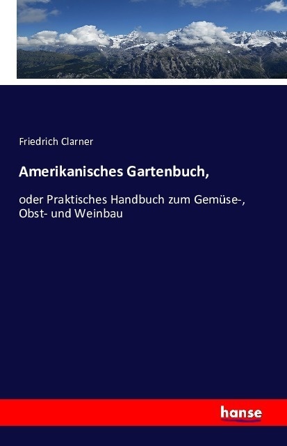 Amerikanisches Gartenbuch  - Friedrich Clarner  Kartoniert (TB)