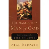 REVELL Making of a Man of God, The: Lessons from the Life of David