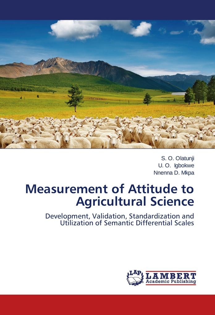 Measurement of Attitude to Agricultural Science: Buch von S. O. Olatunji/ U. O. Igbokwe/ Nnenna D. Mkpa