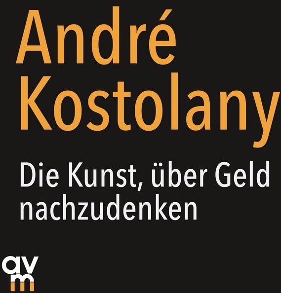 Die Kunst  Über Geld Nachzudenken 1 Audio-Cd - André Kostolany (Hörbuch)