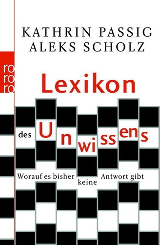 Lexikon Des Unwissens - Kathrin Passig  Aleks Scholz  Taschenbuch
