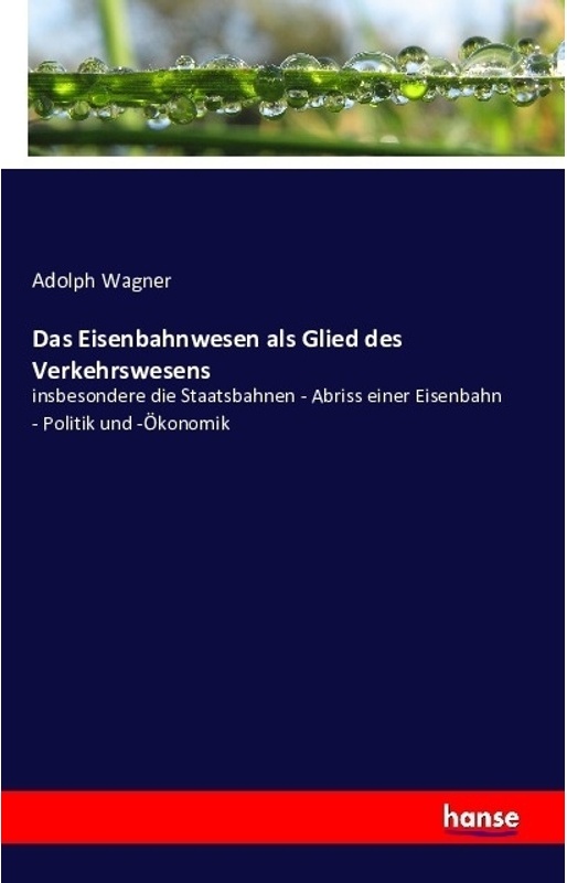 Das Eisenbahnwesen Als Glied Des Verkehrswesens - Adolph Wagner, Kartoniert (TB)