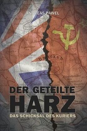 Diamantsaga Aus Dem Harz / Der Geteilte Harz - Andreas Pawel  Gebunden