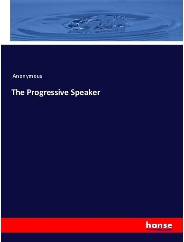The Progressive Speaker - Anonym, Kartoniert (TB)