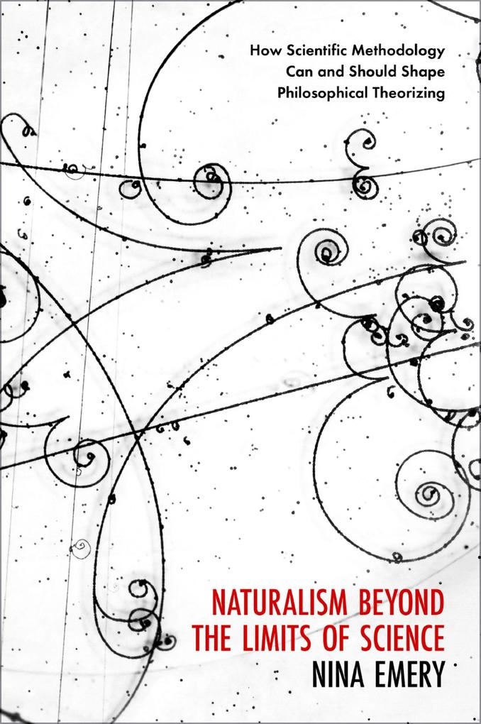 Naturalism Beyond the Limits of Science: eBook von Nina Emery