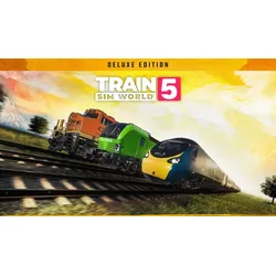 Train Sim World 5: Deluxe Edition