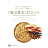 Thorbecke Produktküche - Süssspeisen, Gebäck und Getränke, Ratgeber von Volkhard Nebrich, Josef Matzerath