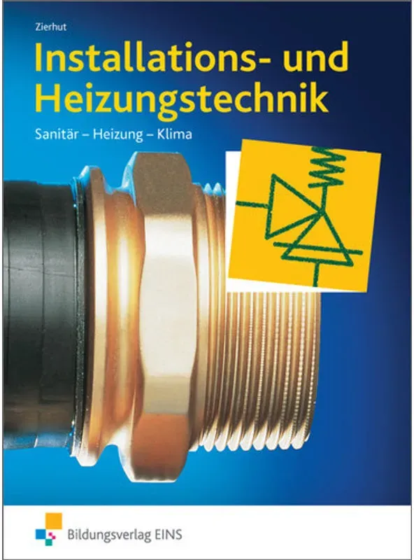 Installations- Und Heizungstechnik - Herbert Zierhut  Gebunden