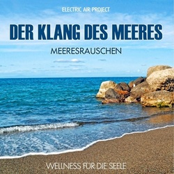 Der Klang des Meeres - Meeresrauschen (ohne  Musik)