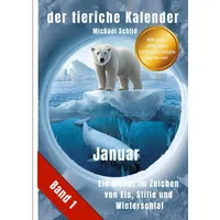 Epubli der tierische Kalender-Band 1 | Januar: von Michael