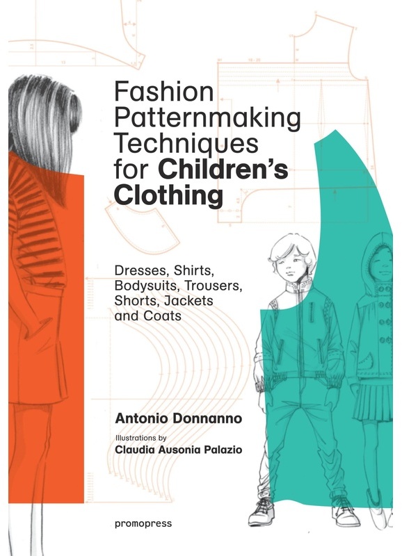 Fashion Patternmaking Techniques For Children's Clothes - Antonio Donnanno, Kartoniert (TB)
