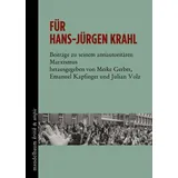 Mandelbaum Verlag eG Für Hans-Jürgen Krahl: Beiträge zu seinem antiautoritären Marxismus (kritik & utopie)
