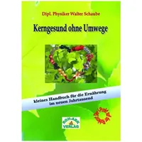 Roh-Ark-Verlag Kerngesund ohne Umwege