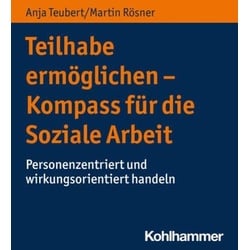 Teilhabe ermöglichen - Kompass für die Soziale Arbeit