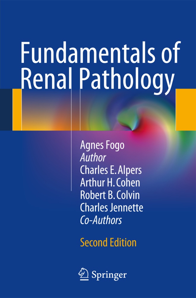 Fundamentals Of Renal Pathology - Agnes Fogo  Arthur H. Cohen  Robert B. Colvin  J. Charles Jennette  Charles E. Alpers  Kartoniert (TB)