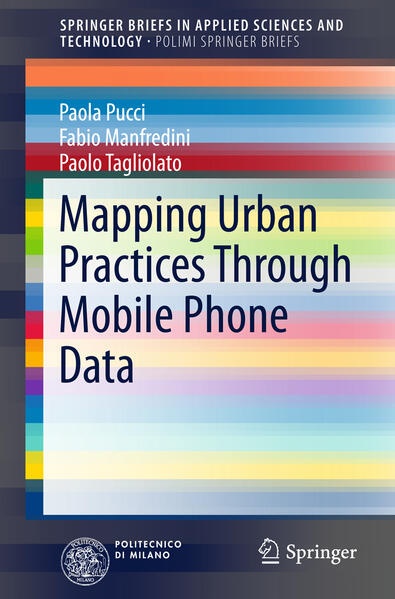Mapping Urban Practices Through Mobile Phone Data: Buch von Paola Pucci/ Fabio Manfredini/ Paolo Tagliolato