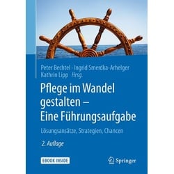 Pflege im Wandel gestalten – Eine Führungsaufgabe