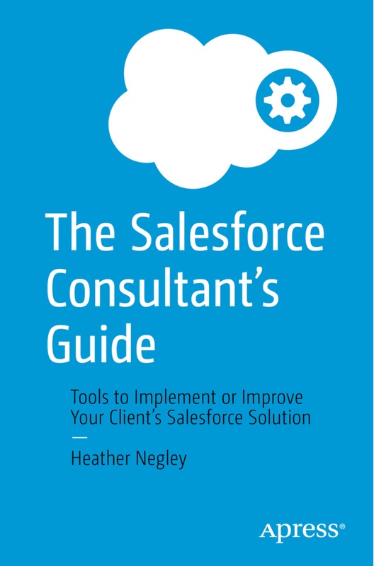 The Salesforce Consultant's Guide - Heather Negley, Kartoniert (TB)