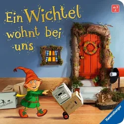 Ein Wichtel wohnt bei uns: Mein erstes Wichteltür-Buch (Weihnachtswichtel, Wichtelbrauch, Geschenk, ab 3 Jahre)