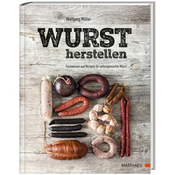 Wurst herstellen - Wolfgang Müller, Gebunden