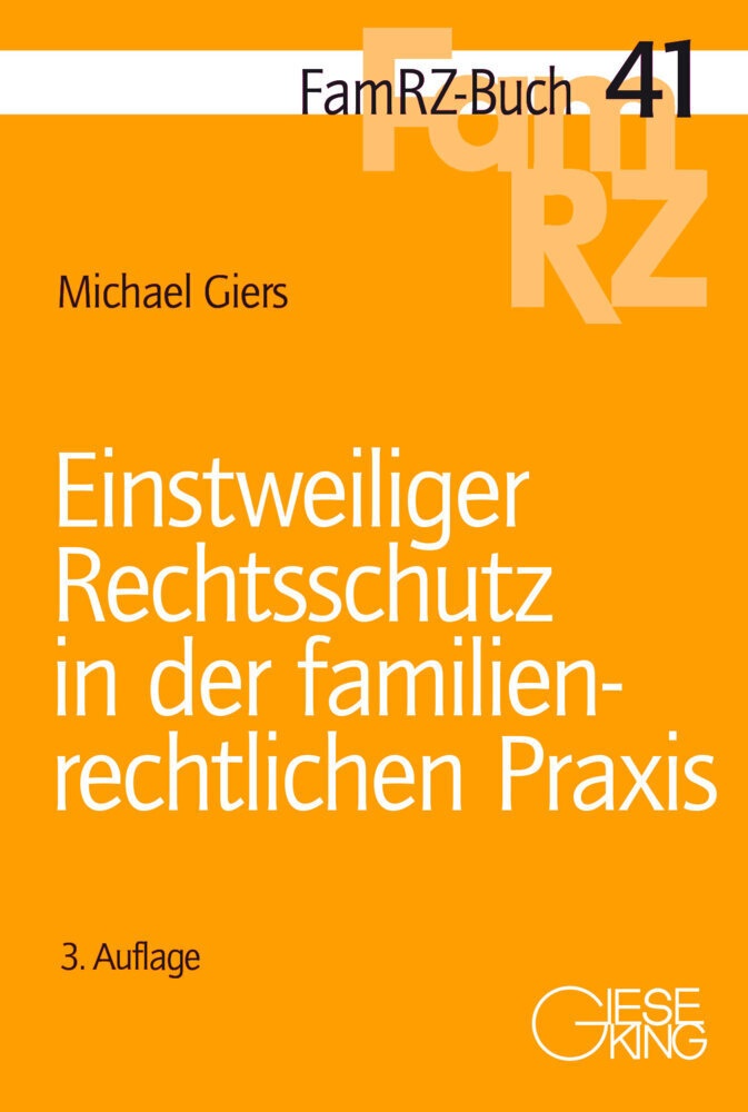 Einstweiliger Rechtsschutz In Der Familienrechtlichen Praxis - Michael Giers  Kartoniert (TB)