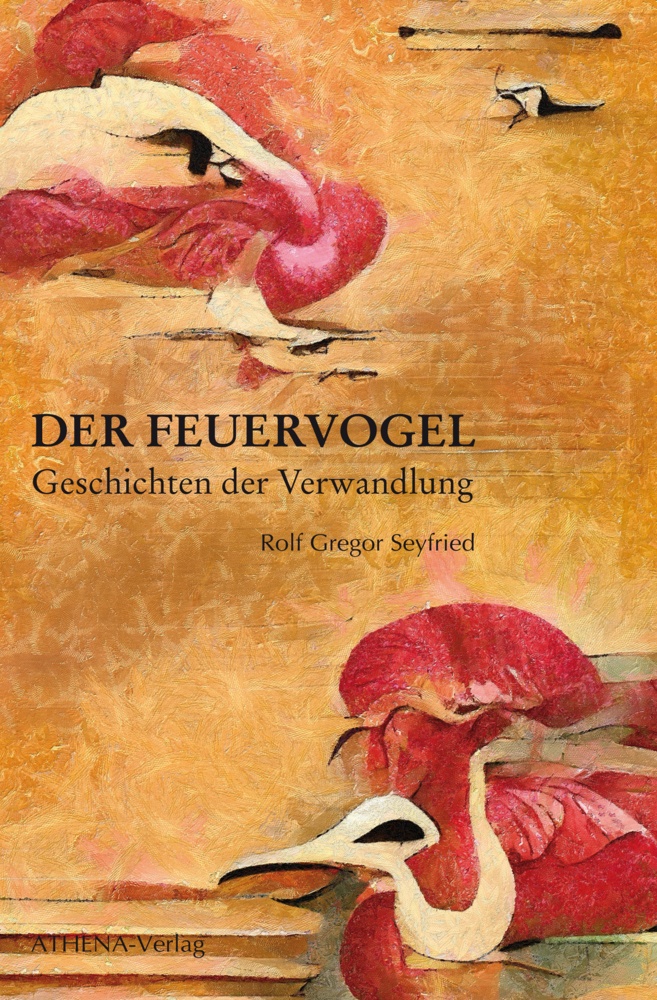 Der Feuervogel - Rolf Gregor Seyfried  Kartoniert (TB)
