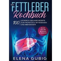 Das Fettleber Kochbuch