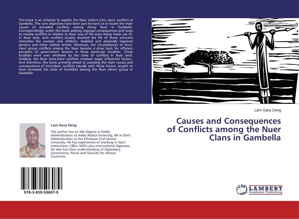 Causes and Consequences of Conflicts among the Nuer Clans in Gambella: Buch von Lam Gany Deng