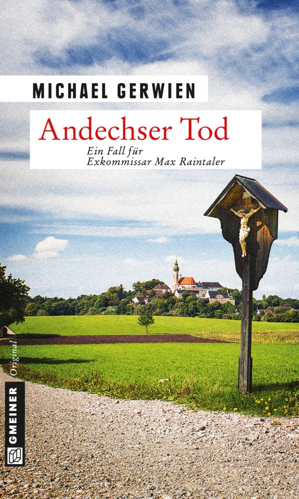Andechser Tod / Exkommissar Max Raintaler Bd.7 - Michael Gerwien  Kartoniert (TB)