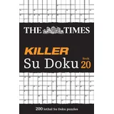 Times Books The Times Killer Su Doku Book 20: 200 lethal Su Doku puzzles (The Times Su Doku)