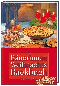 Das Bäuerinnen-Weihnachts-Backbuch  Gebunden