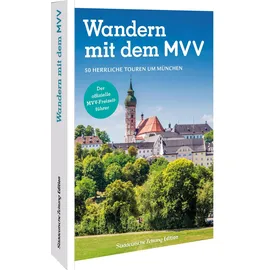 Bruckmann Verlag GmbH Der offizielle MVV-Freizeitführer Wandern mit dem MVV
