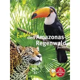 NTV Natur und Tier-Verlag Entdecke den Amazonas-Regenwald