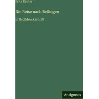 Antigonos Verlag Die Reise nach Bellingen: in Großdruckschrift
