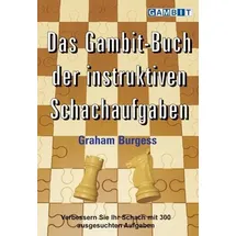 Gambit Publications Das Gambit-Buch der instruktiven Schachaufgaben: