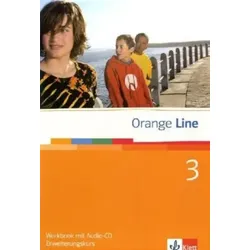 Orange Line 3. Erweiterungskurs. Workbook mit CD