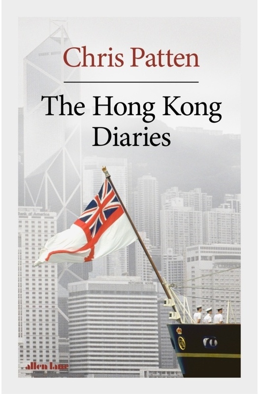 The Hong Kong Diaries - Chris Patten  Gebunden