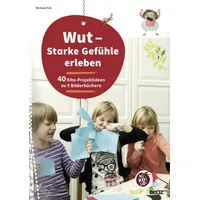 Julius Beltz Wut - Starke Gefühle erleben
