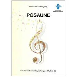 Instrumentallehrgang D1 D2 D3 Posaune Praxisheft