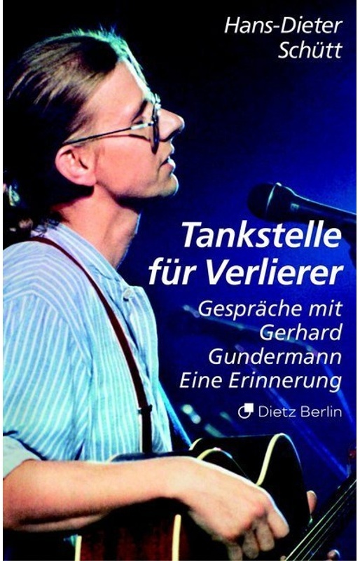 Tankstelle Für Verlierer - Hans-Dieter Schütt, Gerhard Gundermann, Kartoniert (TB)