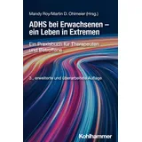 Kohlhammer ADHS bei Erwachsenen - ein Leben in Extremen: