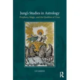 Routledge Jung’s Studies in Astrology: Prophecy, Magic, and the Qualities of Time