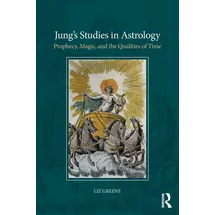 Routledge Jung’s Studies in Astrology: Prophecy, Magic, and the Qualities of Time