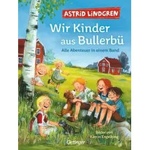 Verlag Friedrich Oetinger GmbH Wir Kinder aus Bullerbü. Alle Abenteuer in einem Band