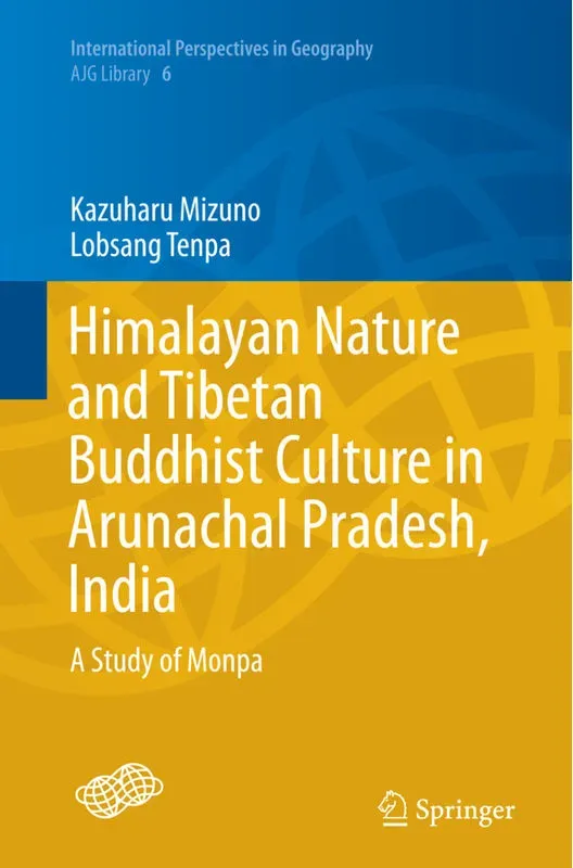 Himalayan Nature And Tibetan Buddhist Culture In Arunachal Pradesh  India - Kazuharu Mizuno  Lobsang Tenpa  Kartoniert (TB)