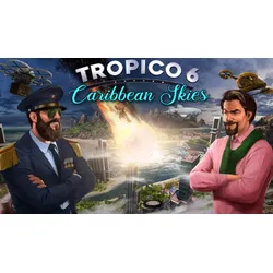 Tropico 6 - Caribbean Skies
